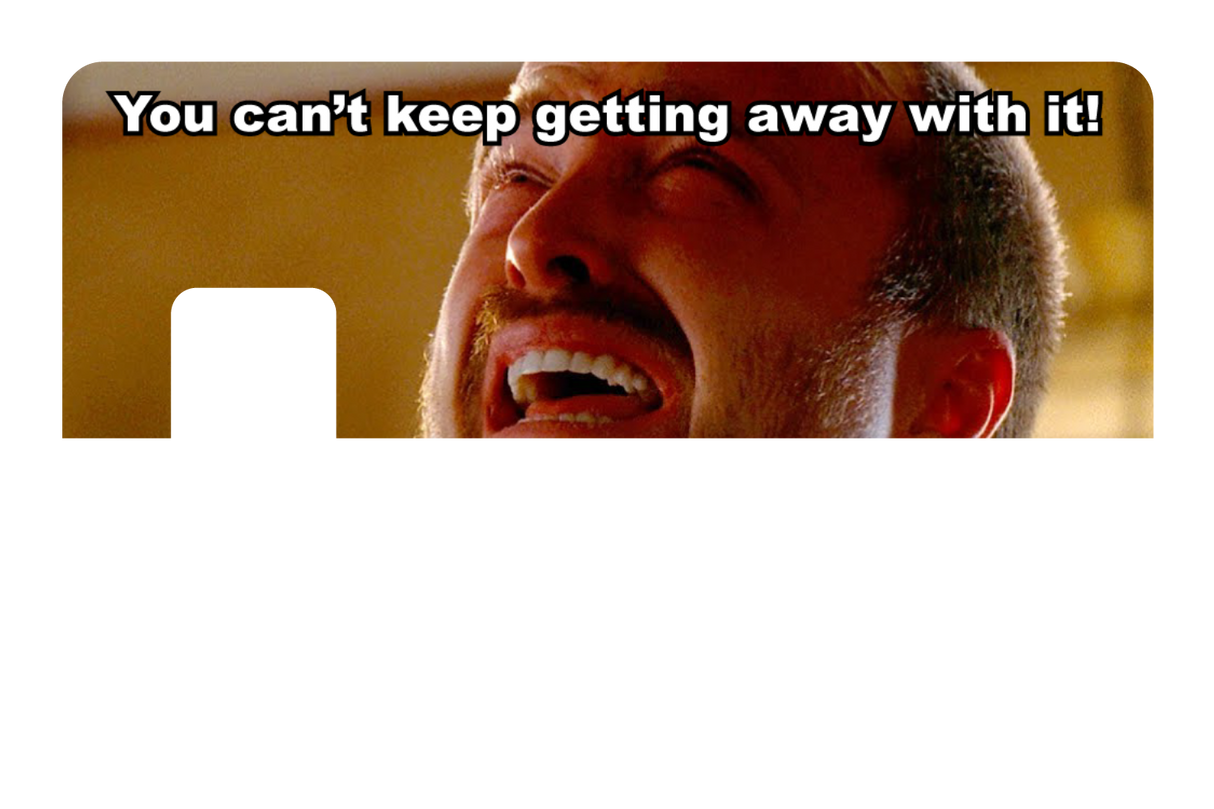 Can't Keep Getting Away