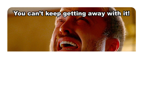 Can't Keep Getting Away