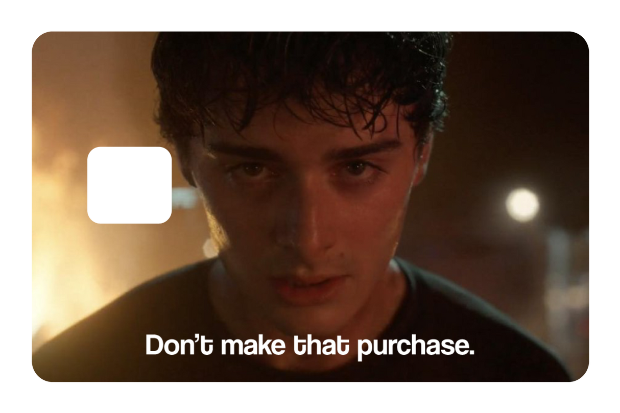 Don't Make That Purchase