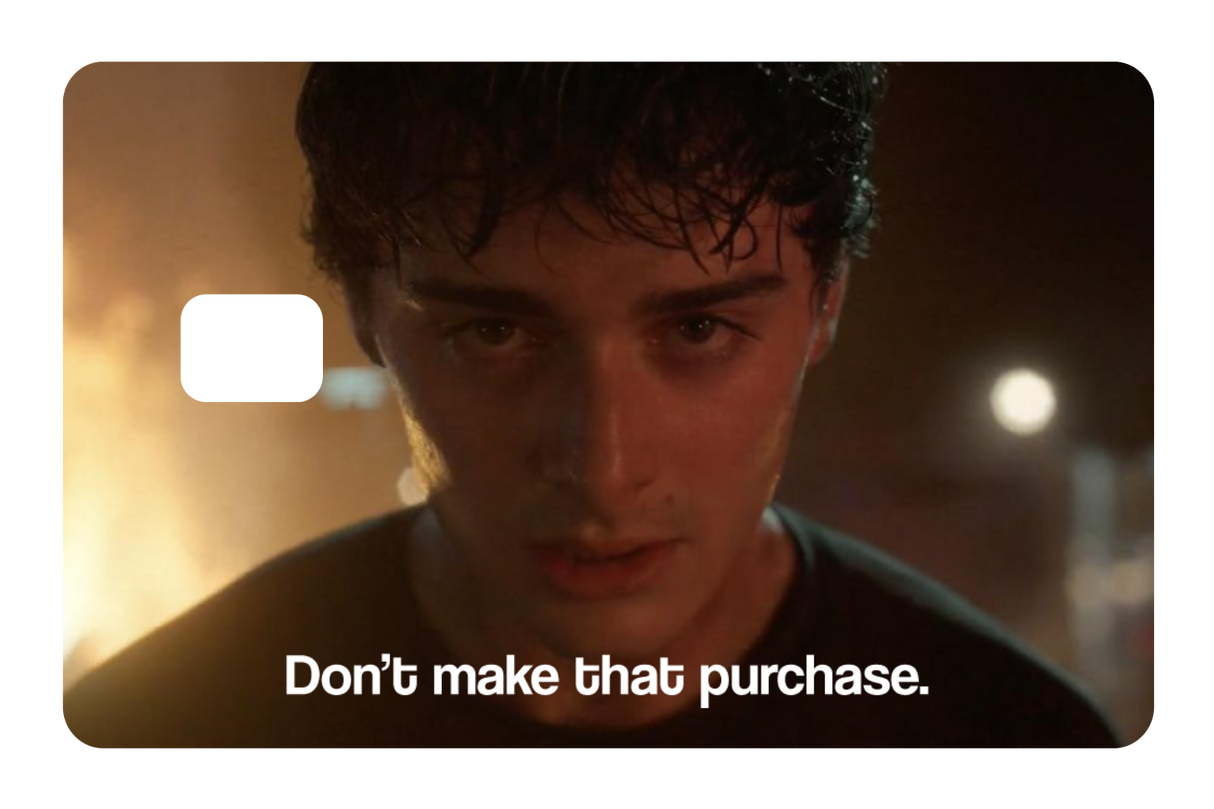 Don't Make That Purchase