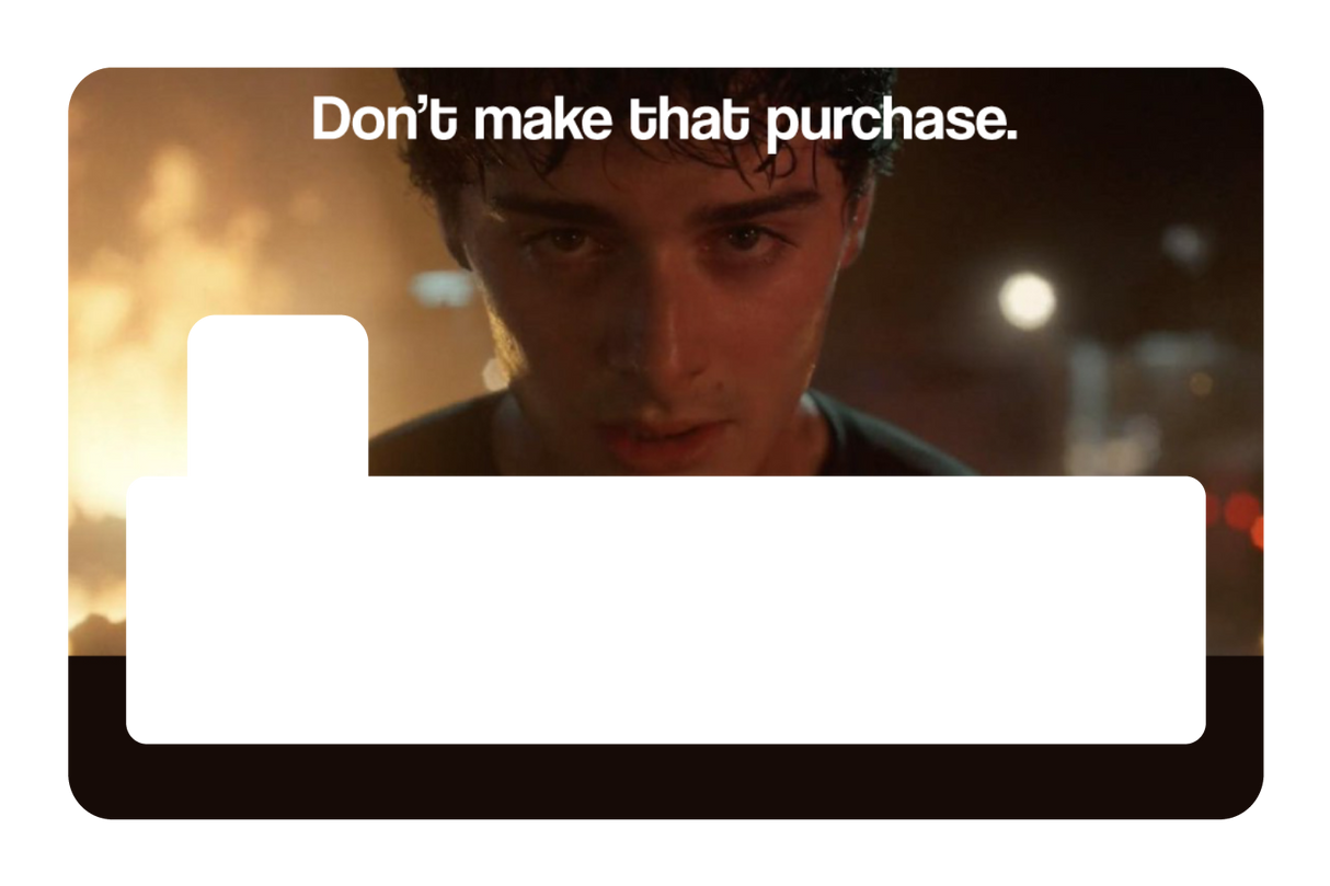 Don't Make That Purchase