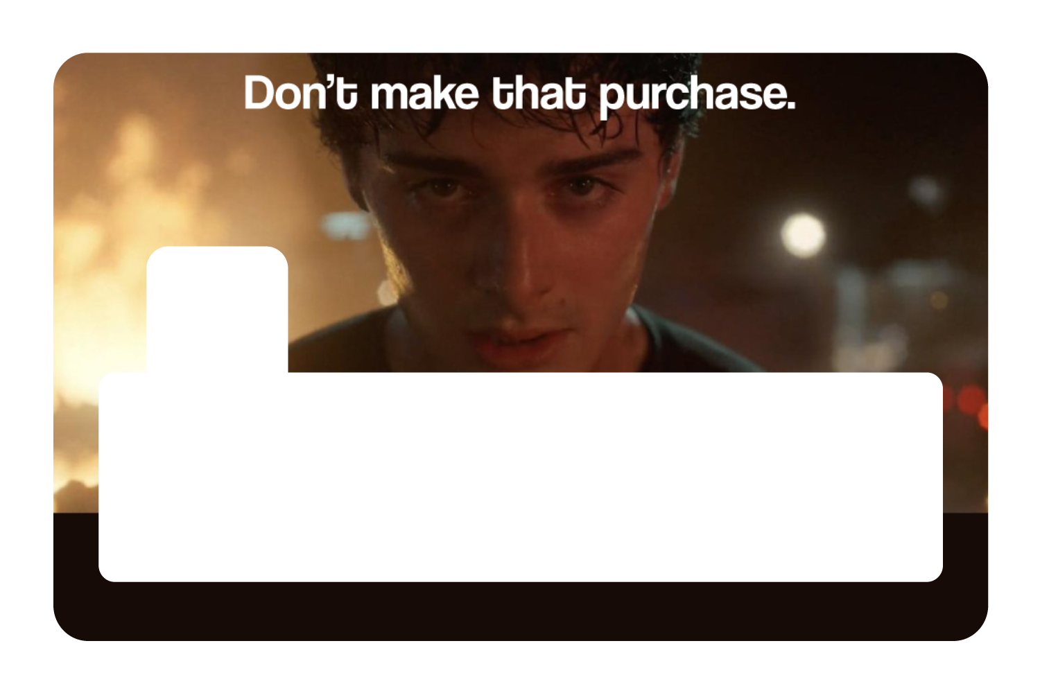 Don't Make That Purchase