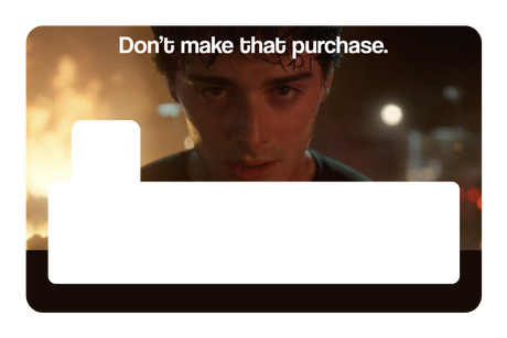 Don't Make That Purchase