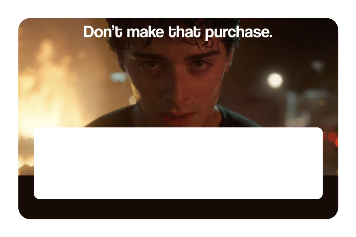 Don't Make That Purchase