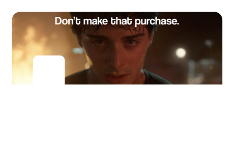 Don't Make That Purchase