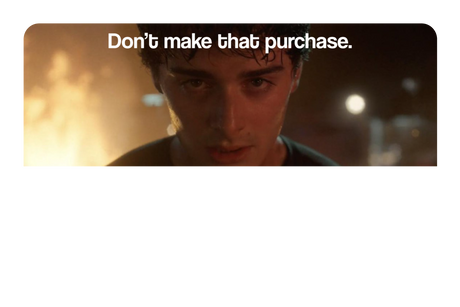 Don't Make That Purchase