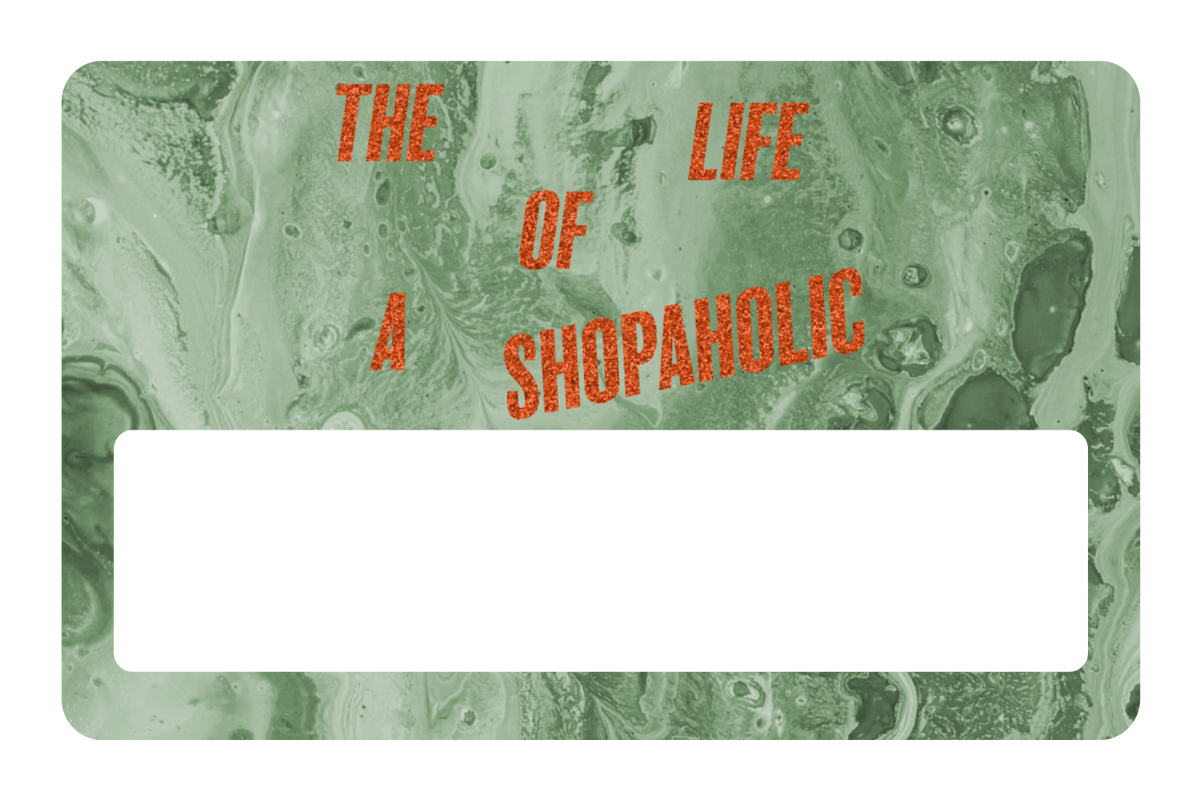 The Life Of a Shopaholic