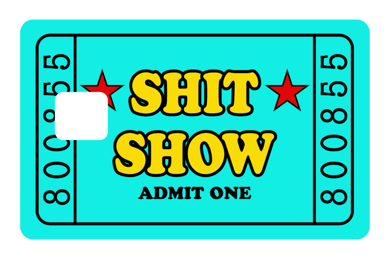 Sh*t Show