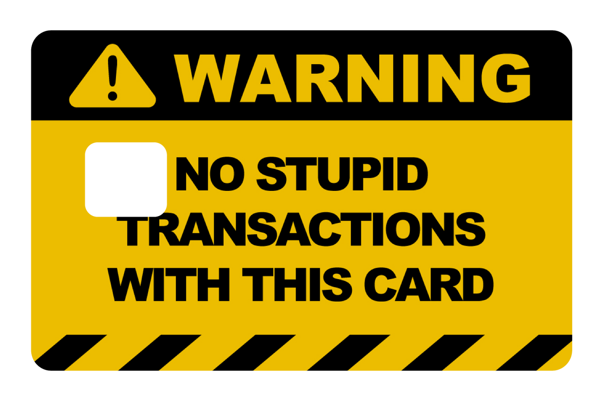 No Stupid Transactions