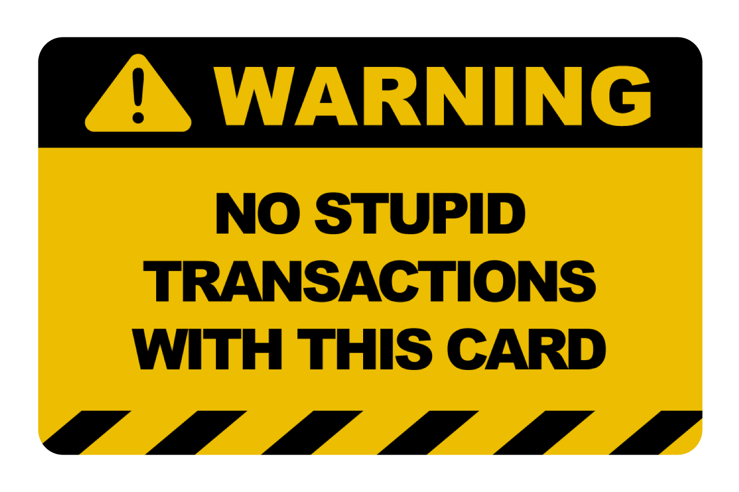 No Stupid Transactions