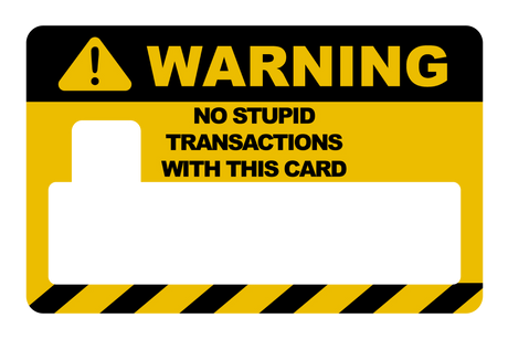 No Stupid Transactions