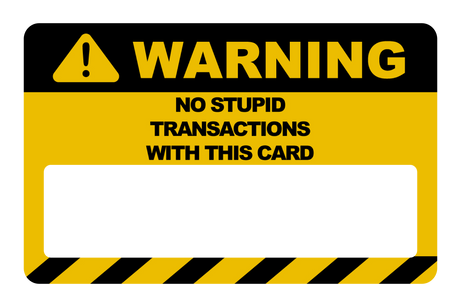 No Stupid Transactions