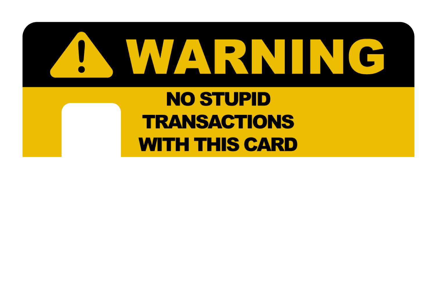 No Stupid Transactions