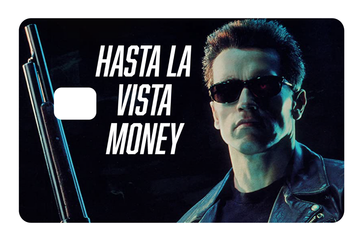 Hasta La Vista Money