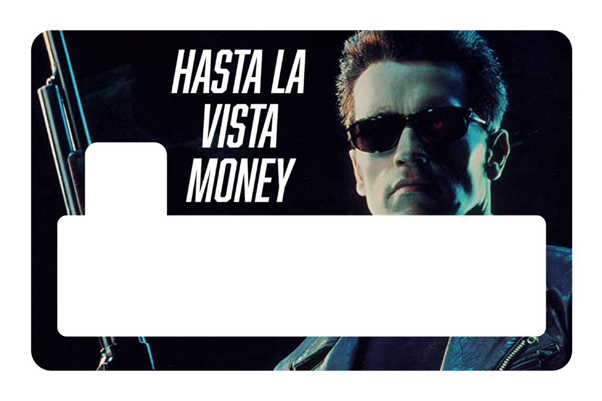 Hasta La Vista Money
