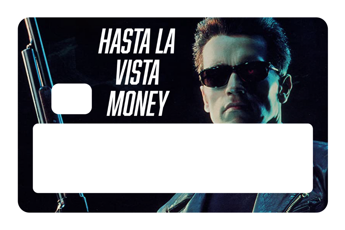 Hasta La Vista Money