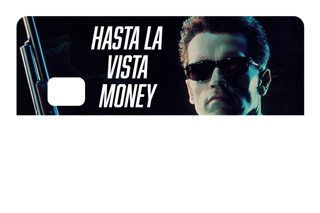 Hasta La Vista Money