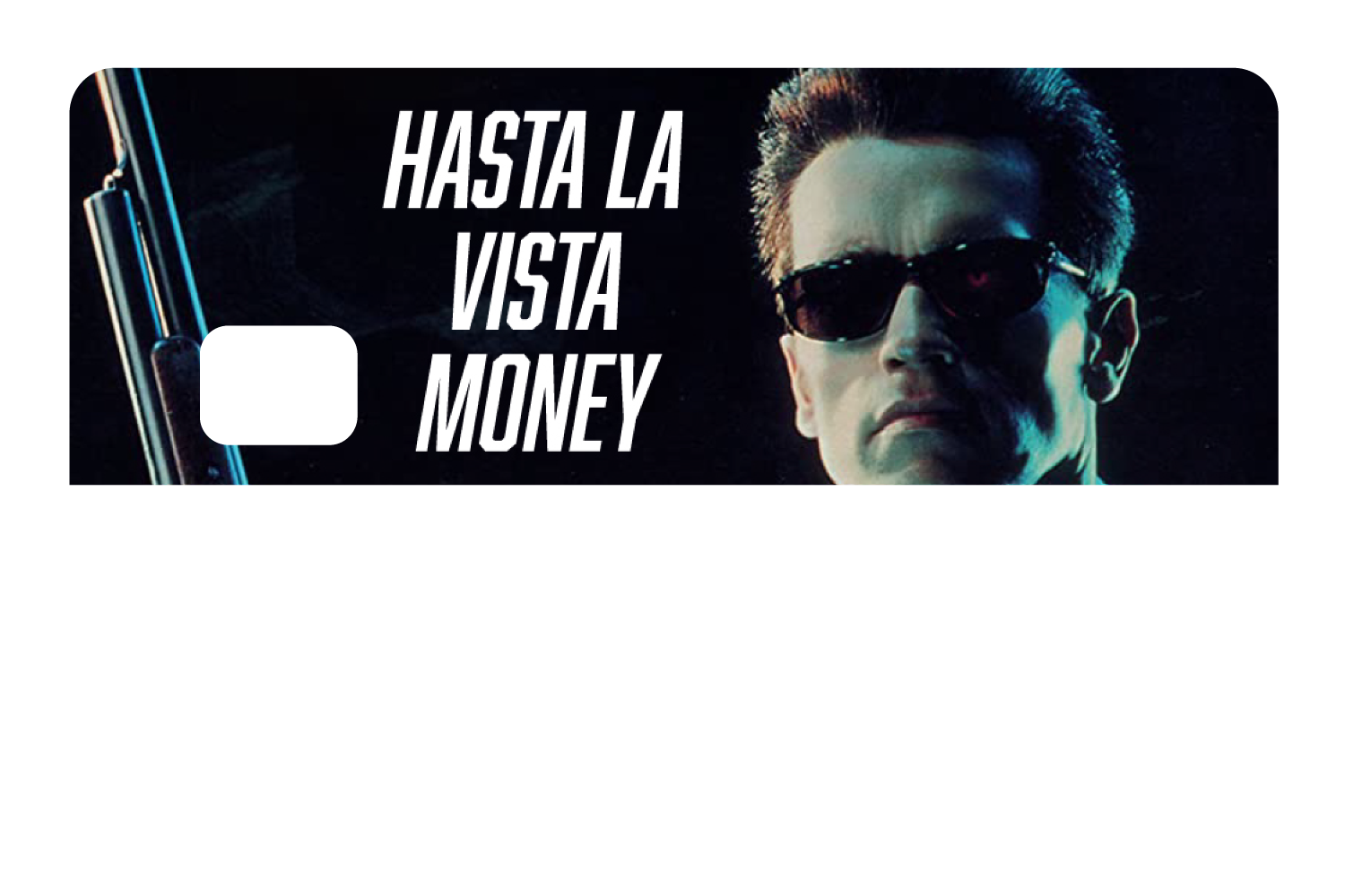 Hasta La Vista Money