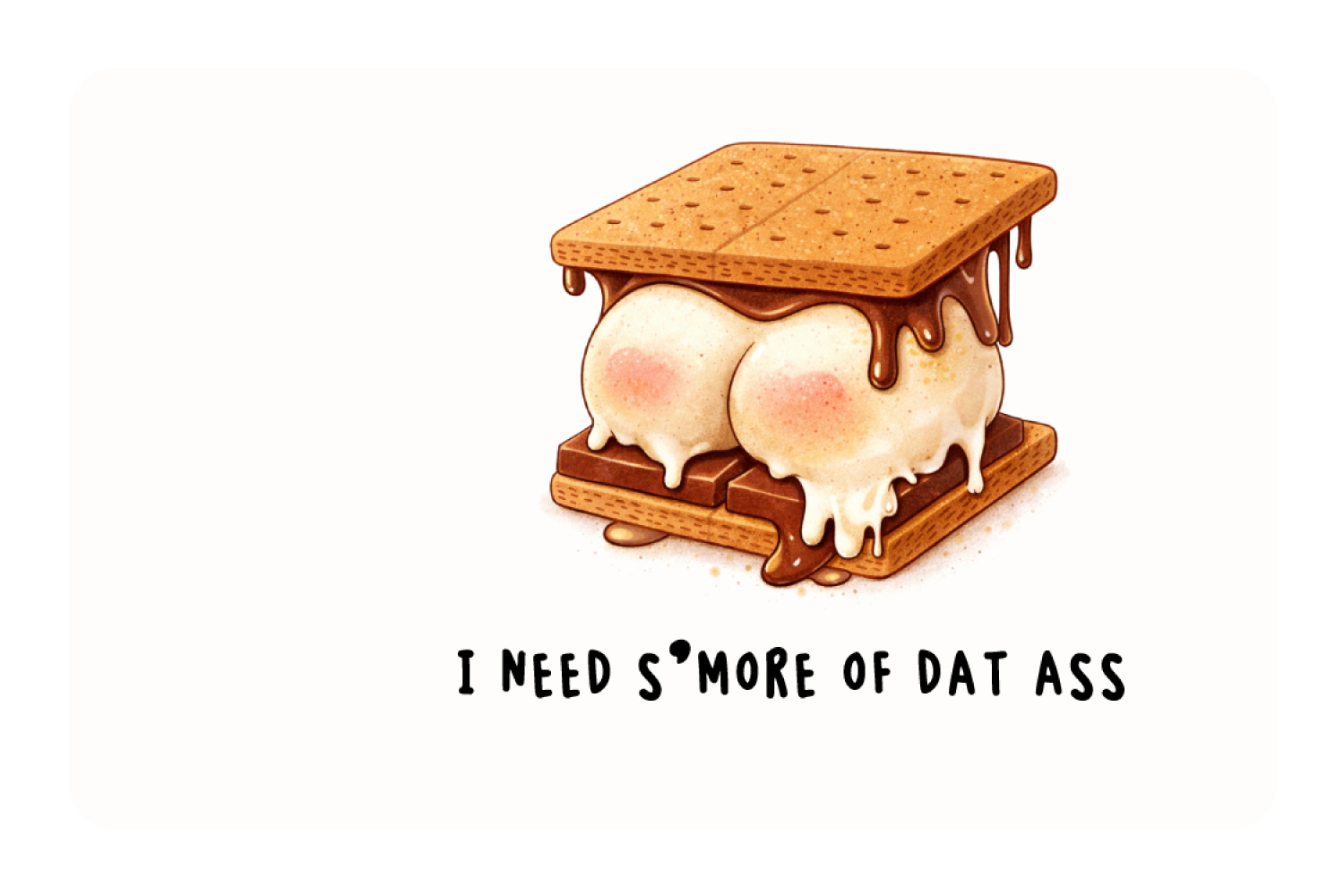 I Need S'more