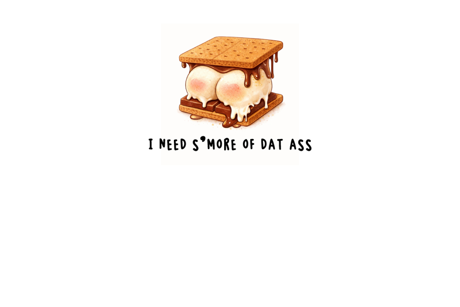 I Need S'more