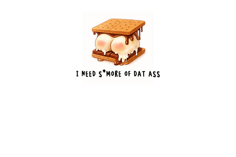 I Need S'more