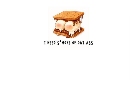 I Need S'more