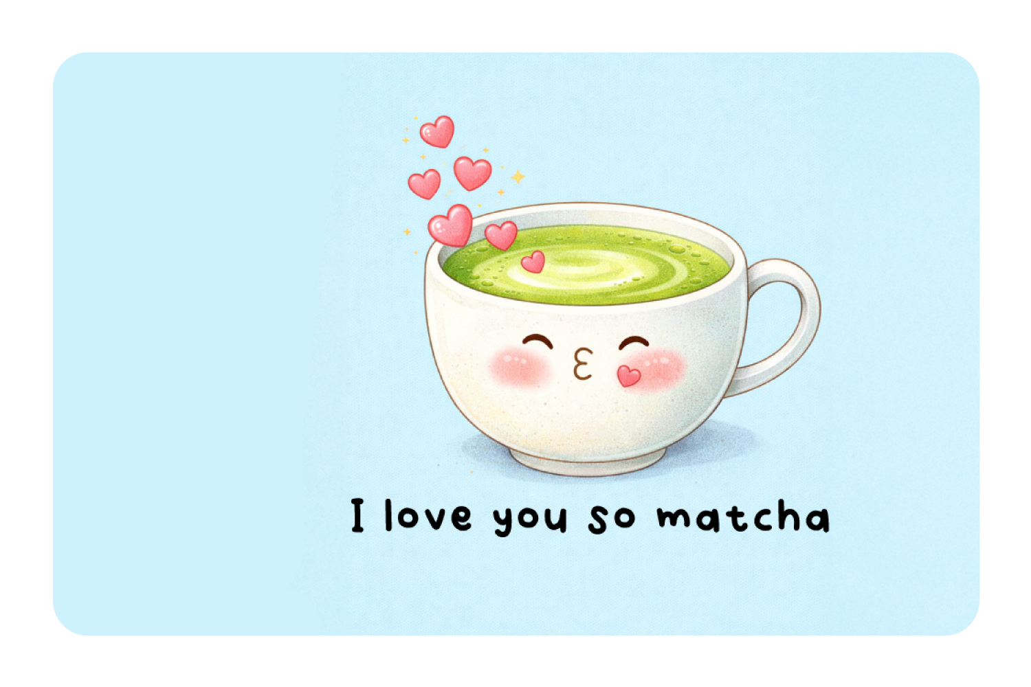 I love You So Matcha