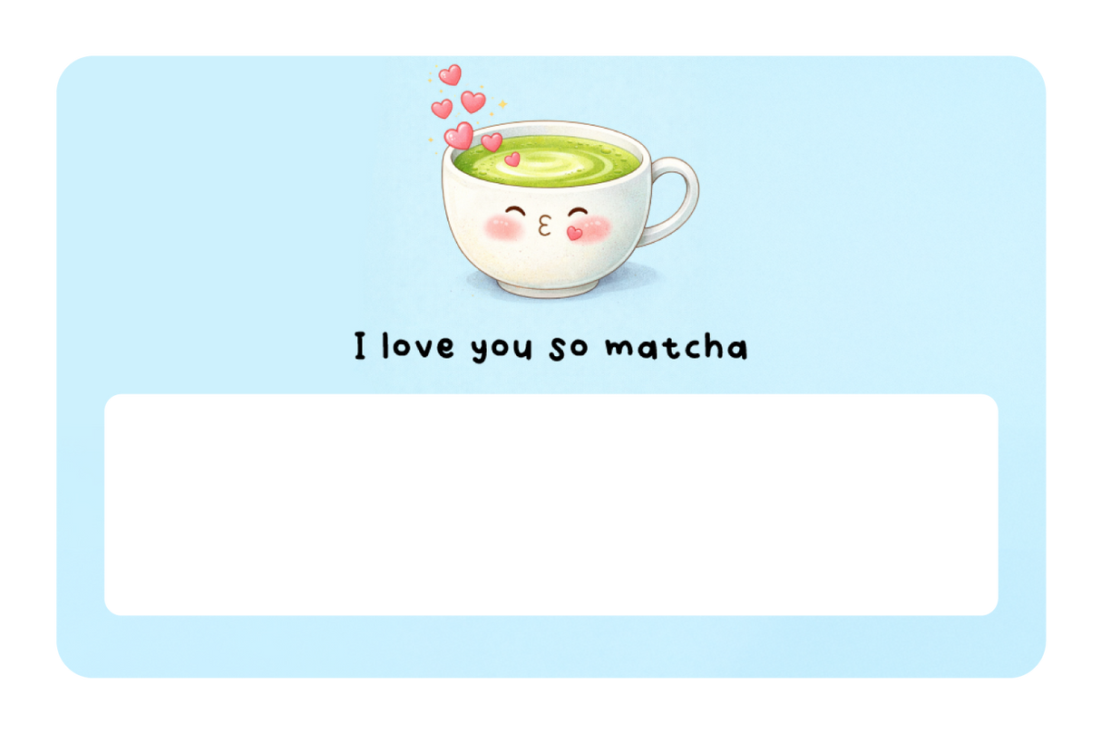 I love You So Matcha
