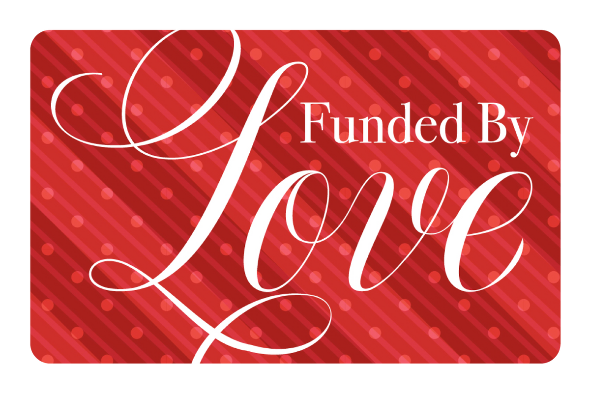 Funded By Love