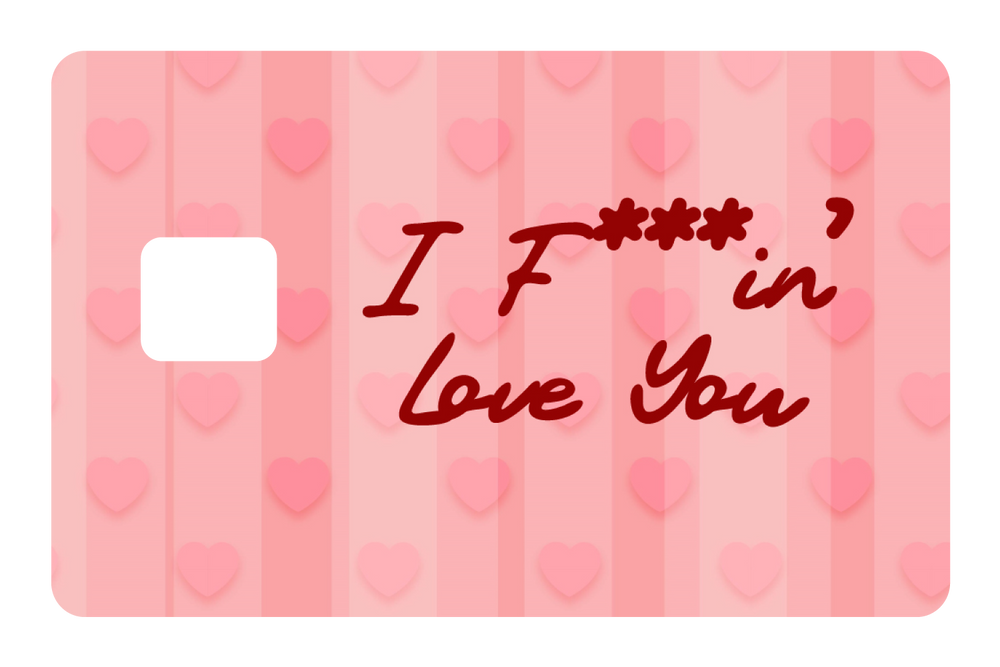 I F'in Love You