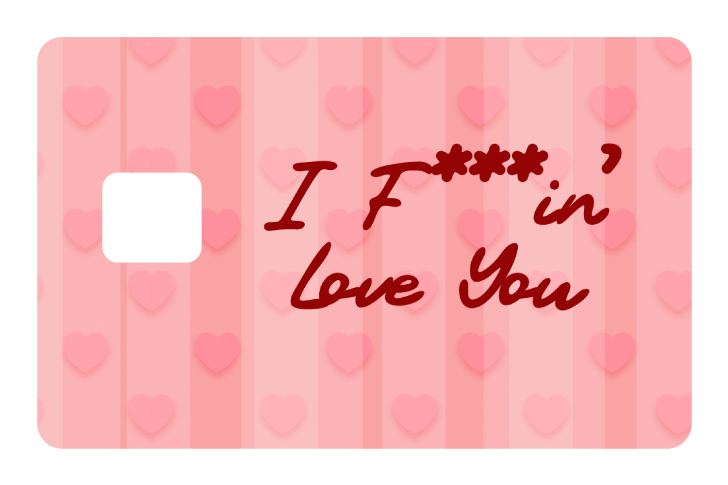 I F'in Love You