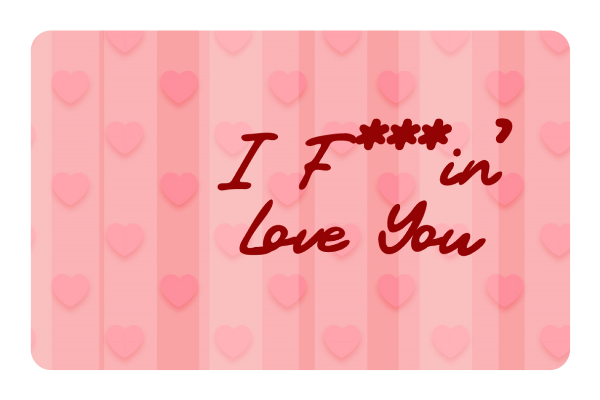 I F'in Love You