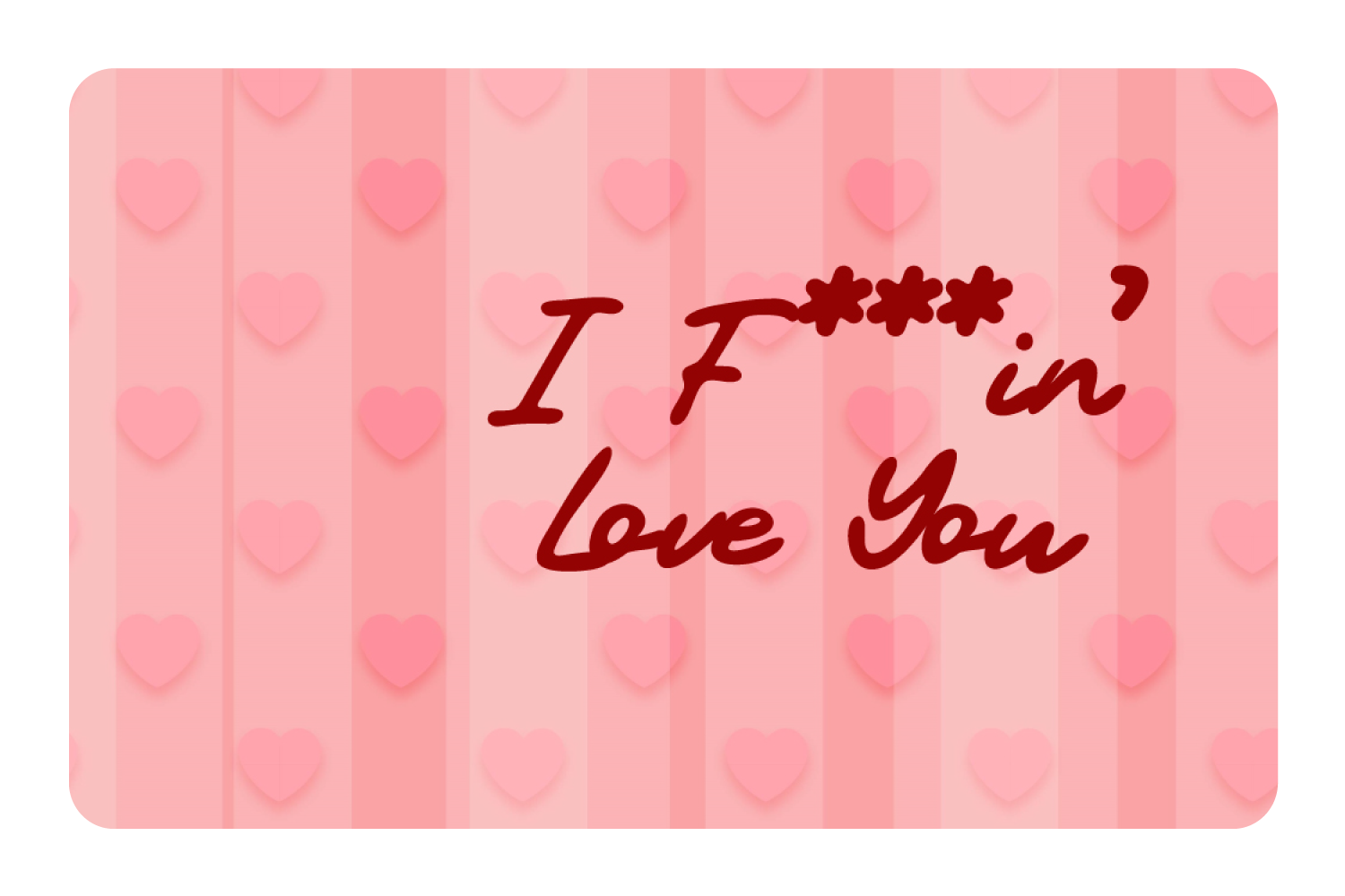 I F'in Love You
