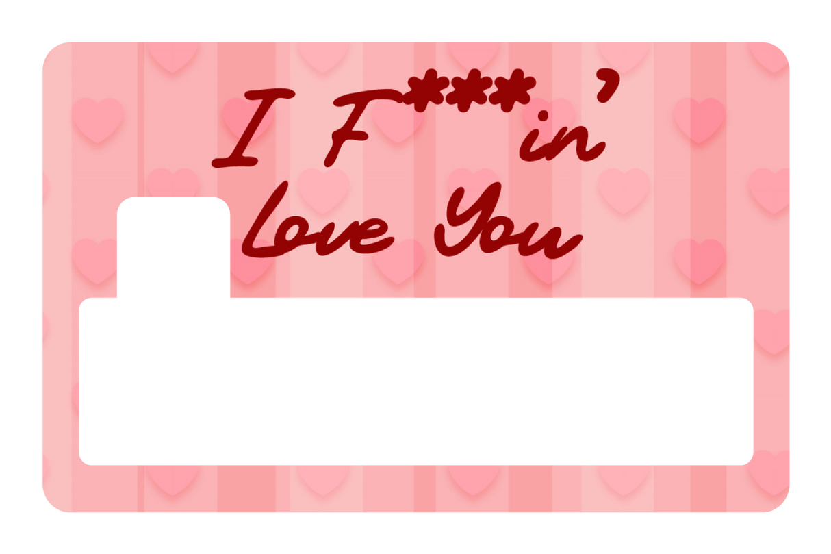 I F'in Love You