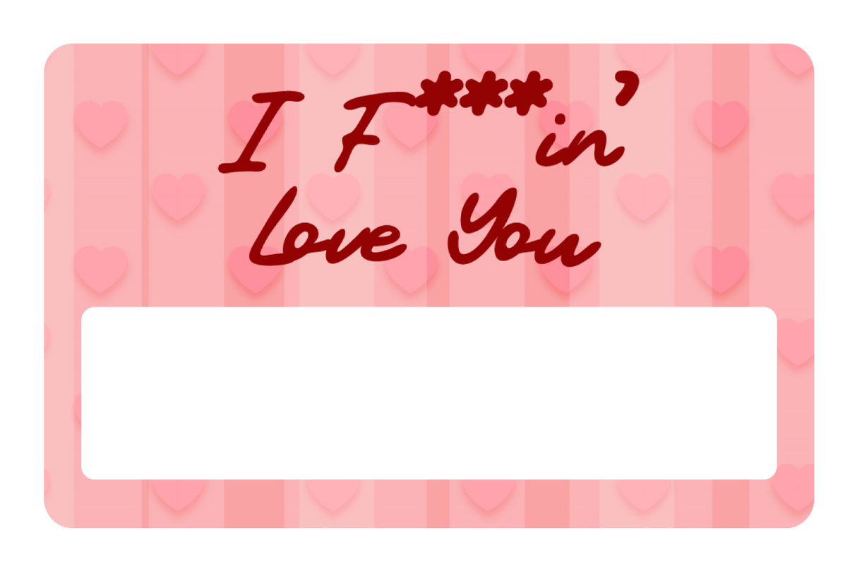 I F'in Love You