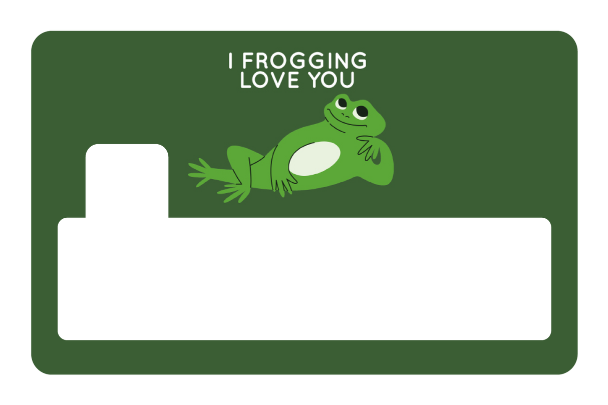 I Frogging Love You