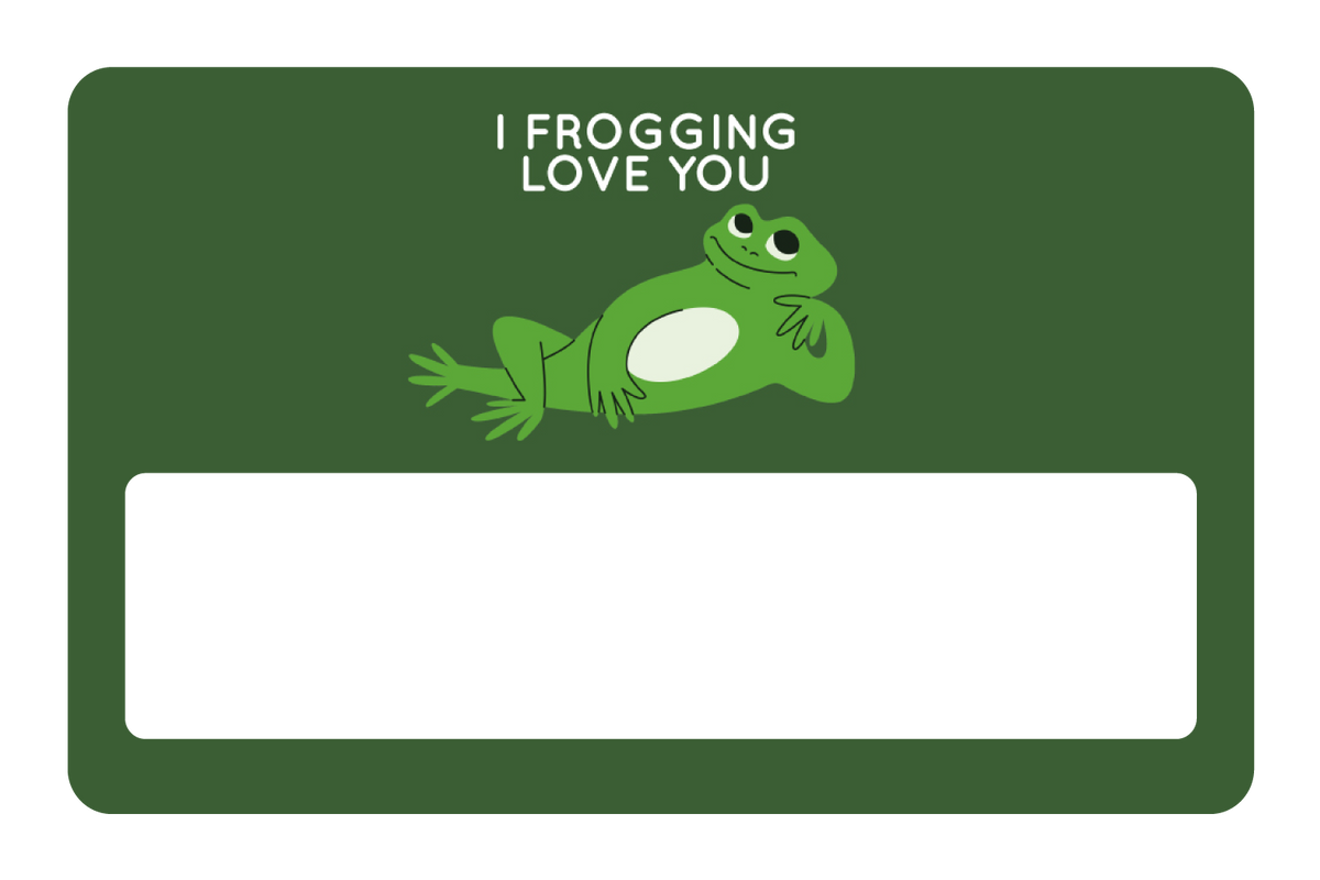 I Frogging Love You