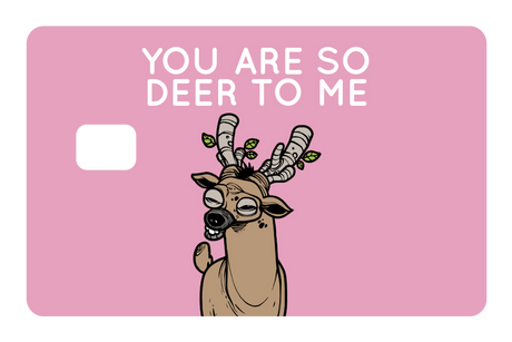 You Are So Deer To Me