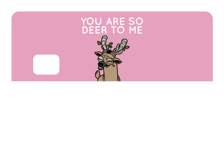 You Are So Deer To Me