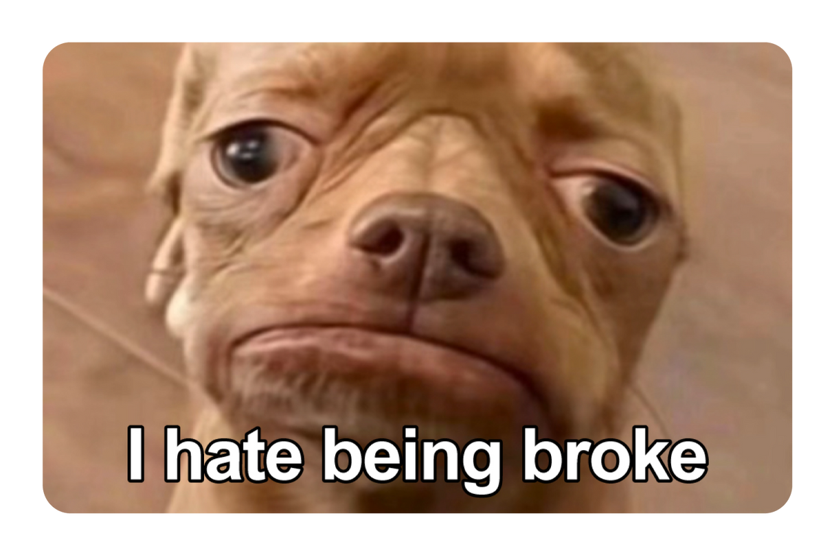 I Hate Being Broke