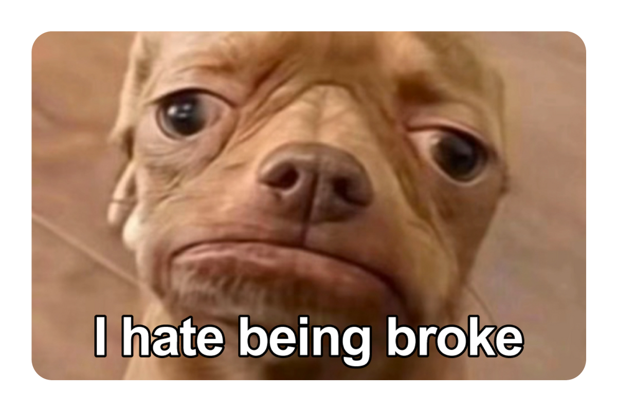 I Hate Being Broke