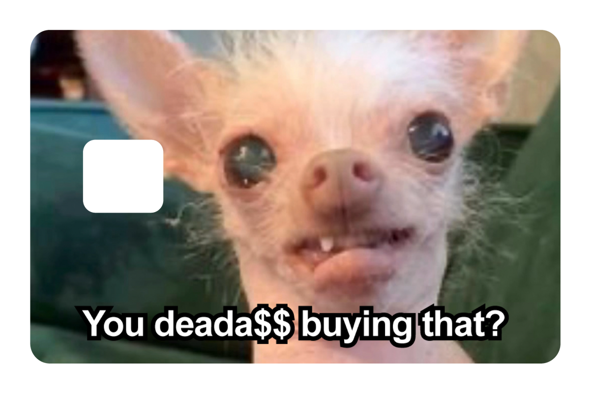 You Deada$$