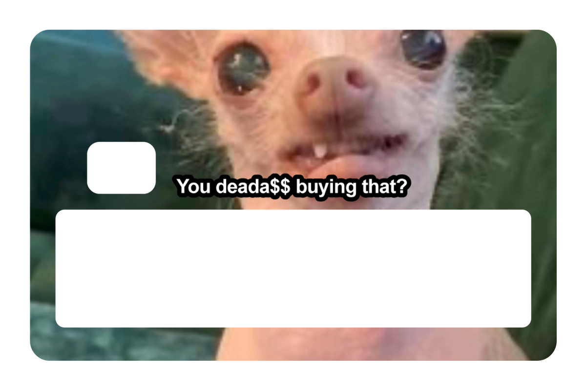 You Deada$$