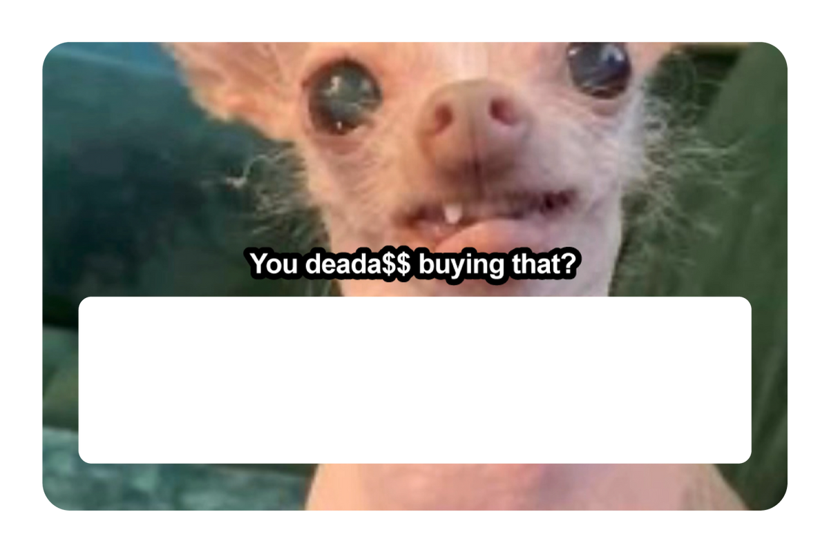 You Deada$$