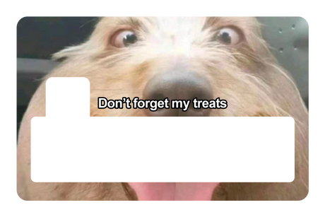 Don't Forget My Treats