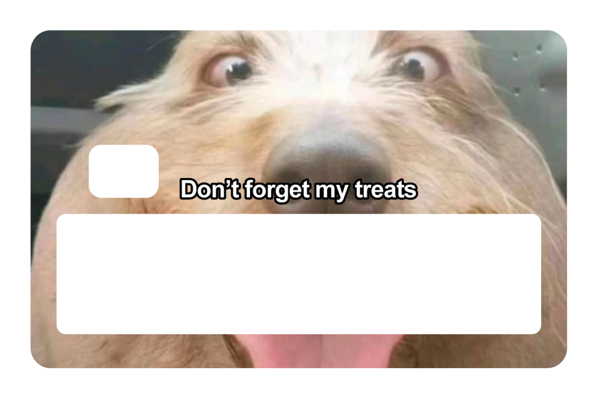 Don't Forget My Treats