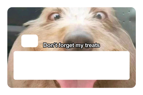 Don't Forget My Treats