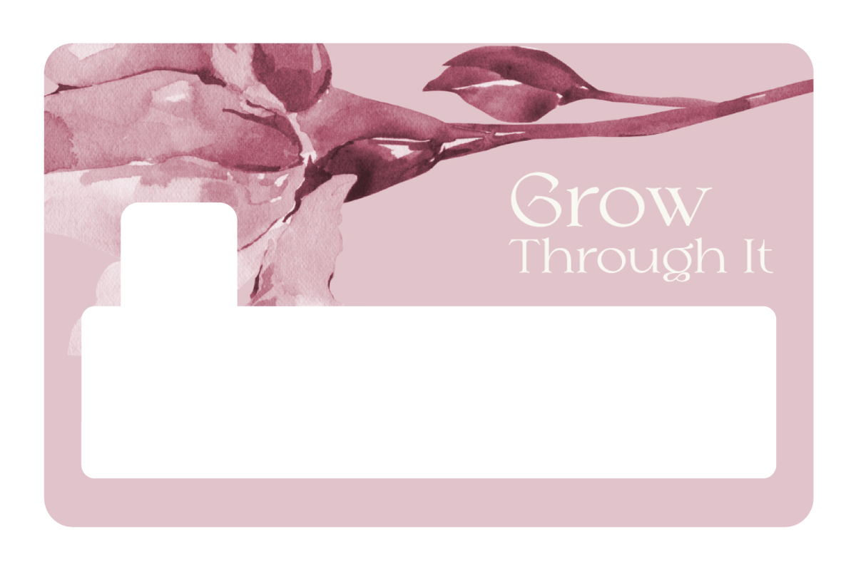 Grow Through It