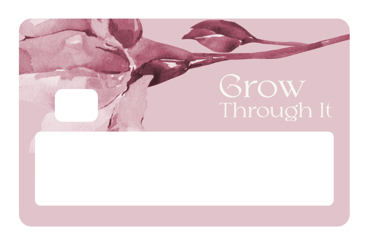 Grow Through It