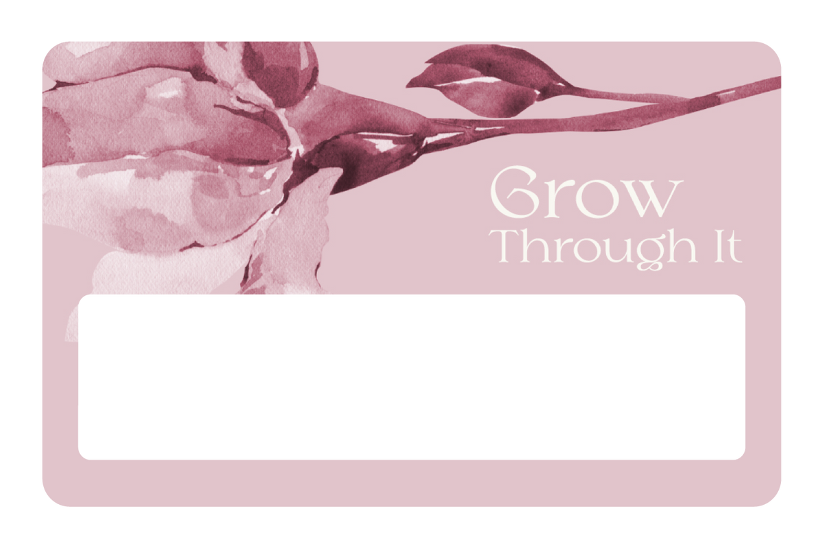 Grow Through It